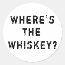 Where's The Whiskey Stickers