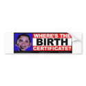 Wheresthebirthcertificate.com Bumper Sticker bumper stickers