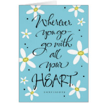 Wherever you go-go with all your heart cards