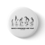 Which Hominoid Are You? (Hominid Skeletons) buttons