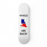 Whig skateboard