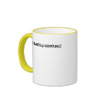 While you are working hard...  mugs