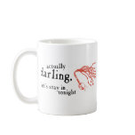 Whip - Actually Darling Let's Stay In Tonight mugs