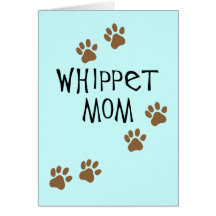 Whippet Mum for Whippet Dog Moms Greeting Cards