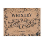 Whiskey makes me frisky postcards