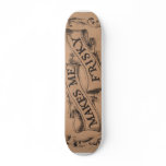 Whiskey makes me frisky skateboards