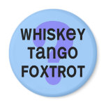 whiskey_tango_foxtrot magnets