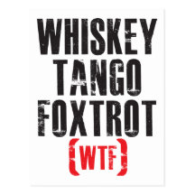 Whiskey Tango Foxtrot - WTF - Black Postcard