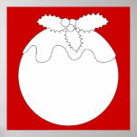 White Christmas Pudding, on Red. Custom Text posters