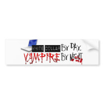 white collar by day, vampire by night bumper sticker