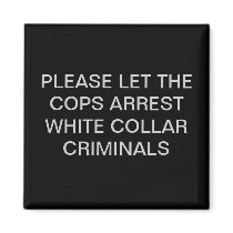 WHITE COLLAR CRIME MAGNETS