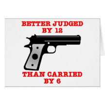 White Gun Better Tried By 12 Greeting Card