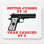 White Gun Better Tried By 12 Mouse Pad
