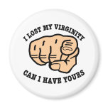 White Lost Virginity Have Yours magnets