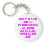 White Psycho Bitch Ass keychains
