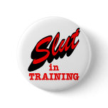 White Slut In Training buttons