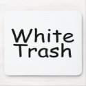 White Trash mousepads