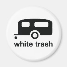White Trash trailer icon - trailer park Refrigerator Magnets