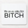 Who Are You Calling Bitch Bitch