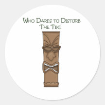 Who Dares to Disturb the Tiki Round Stickers