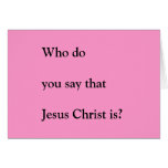 Who do you say that Jesus Christ is? cards