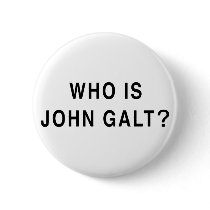 Who is John Galt? Button