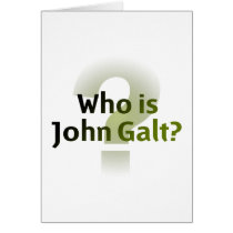 Who Is John Galt? Greeting Card