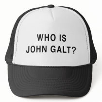 Who is John Galt? Trucker Hats