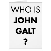 Who Is John Galt? The Question Greeting Card