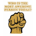Who is the most  AWESOME ? t-shirts