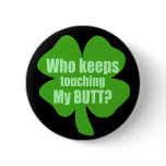 Who Keeps Touching My Butt? buttons