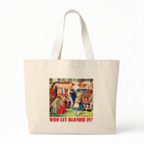 WHO LET BLONDIE IN? BAG