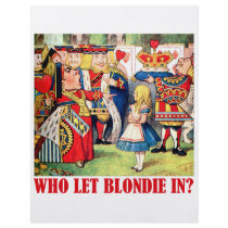 WHO LET BLONDIE IN?