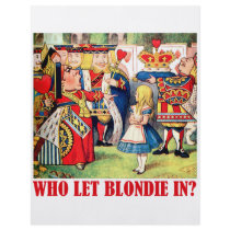 WHO LET BLONDIE IN?