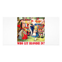 WHO LET BLONDIE IN?