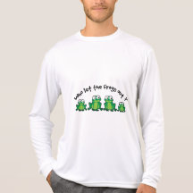 Who Let The Frogs Out? Tee Shirts