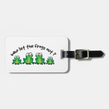 Who Let The Frogs Out? Travel Bag Tags