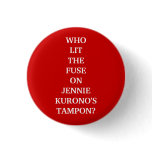 Who lit the fuse on Jennie Kurono's tampon? buttons