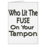 Who Lit The Fuse On Your Tampon2 cards