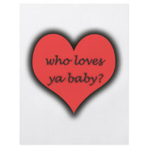 Who Loves Ya Baby? Full Color Flyer