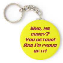 Who, me crazy? keychain