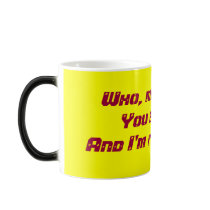Who, me crazy? coffee mugs