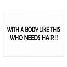 WHO NEEDS HAIR !! POST CARDS