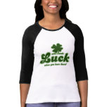 Who Needs Luck when you have these shamrock t-shirts