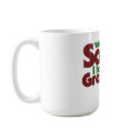 Who Needs Santa I have Grandma mug