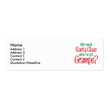 Who Needs Santa When I've Got Gramps Business Card