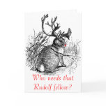 Who needs that Rudolf fellow? card