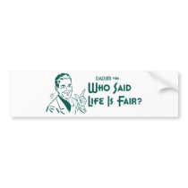 Who Said Life Is Fair? (Dadism #186)