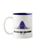 Who Said That I Was Normal? (Stats Humour) Coffee Mug