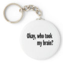 Who Took My Brain keychains